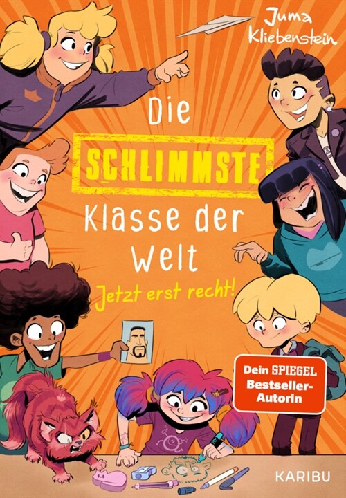 Die schlimmste Klasse der Welt (Band 3) - Jetzt erst recht! (Hardcover)