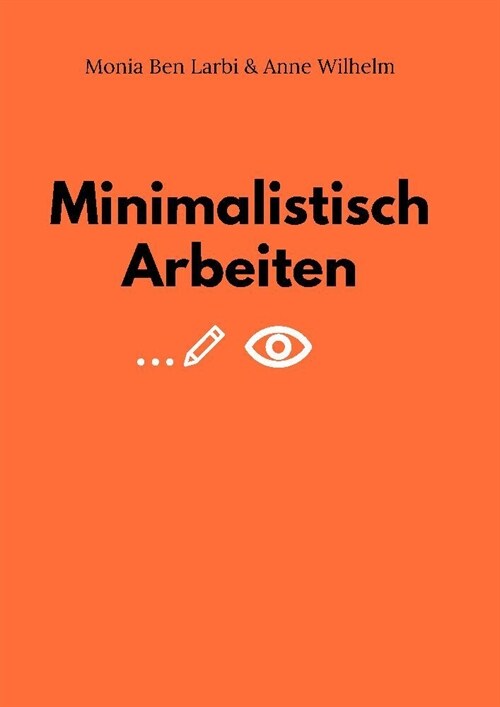 Minimalistisch Arbeiten (Paperback)