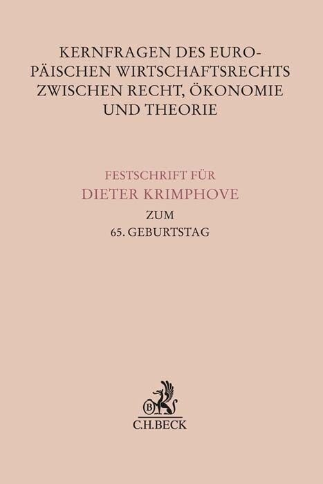 Kernfragen des Europaischen Wirtschaftsrechts zwischen Recht, Okonomie und Theorie (Hardcover)