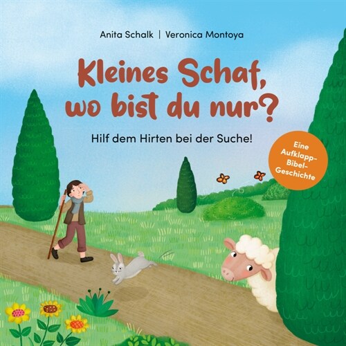 Kleines Schaf, wo bist du nur - Hilf dem Hirten bei der Suche! (Hardcover)