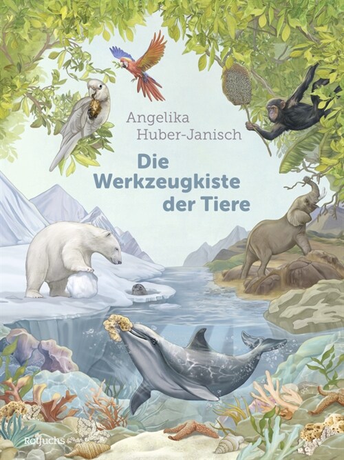 Die Werkzeugkiste der Tiere (Hardcover)