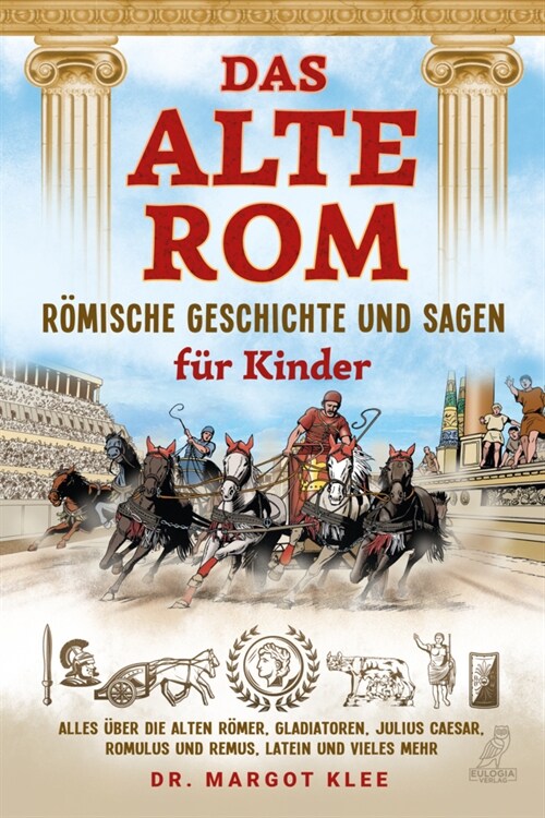 Das alte Rom - Romische Geschichte und Sagen fur Kinder (Book)