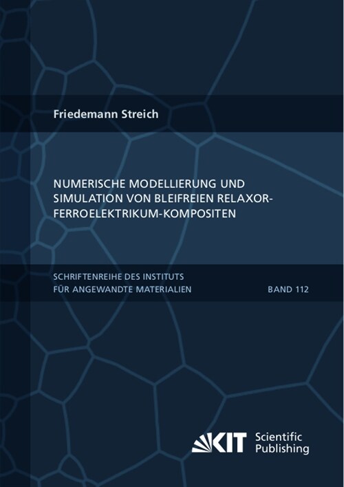 Numerische Modellierung und Simulation von bleifreien Relaxor-Ferroelektrikum-Kompositen (Paperback)