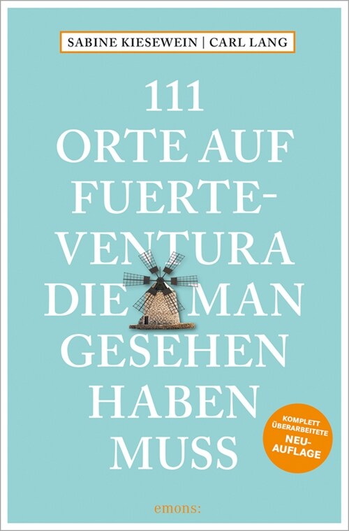 111 Orte auf Fuerteventura, die man gesehen haben muss (Paperback)