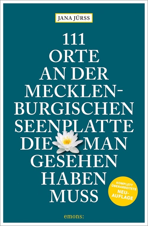 111 Orte an der Mecklenburgischen Seenplatte, die man gesehen haben muss (Paperback)