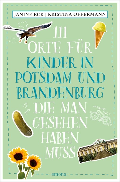 111 Orte fur Kinder in Potsdam und Brandenburg, die man gesehen haben muss (Paperback)