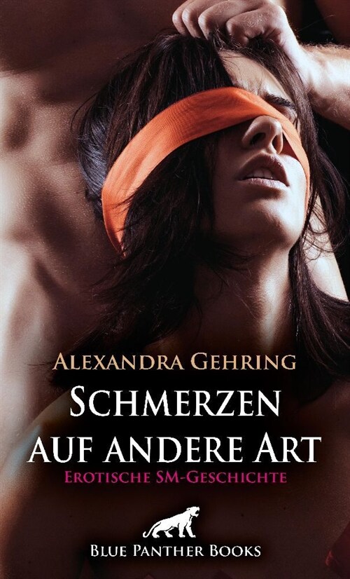 Schmerzen auf andere Art | Erotische SM-Geschichte + 1 weitere Geschichte (Paperback)