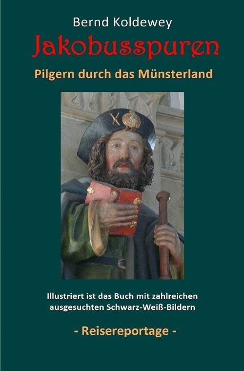 Jakobusspuren - Pilgern durch das Munsterland (Paperback)