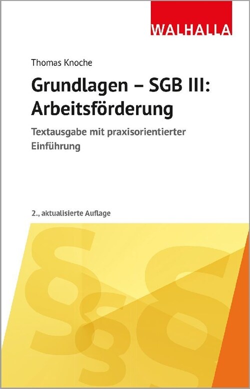 Grundlagen - SGB III: Arbeitsforderung (Paperback)