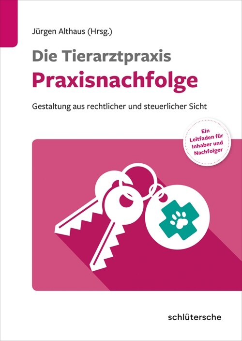 Die Tierarztpraxis - Praxisnachfolge (Hardcover)