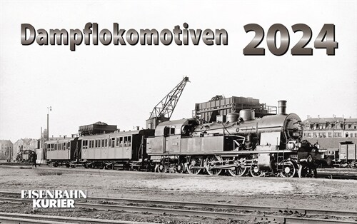 Dampflokomotiven 2024 (Calendar)