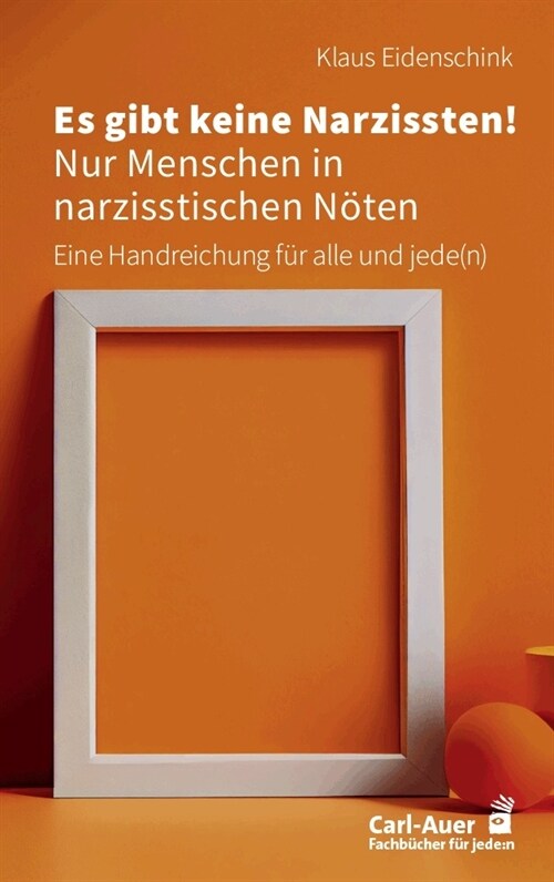 Es gibt keine Narzissten! Nur Menschen in narzisstischen Noten (Book)