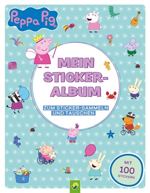 Peppa Pig Mein Stickeralbum mit 100 Stickern (Paperback)