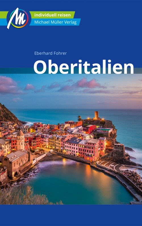 Oberitalien Reisefuhrer Michael Muller Verlag (Paperback)