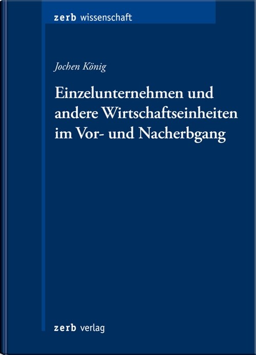 Einzelunternehmen und andere Wirtschaftseinheiten im Vor- und Nacherbgang (Paperback)