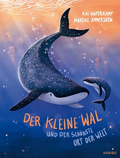 Der kleine Wal und der schonste Ort der Welt (Hardcover)