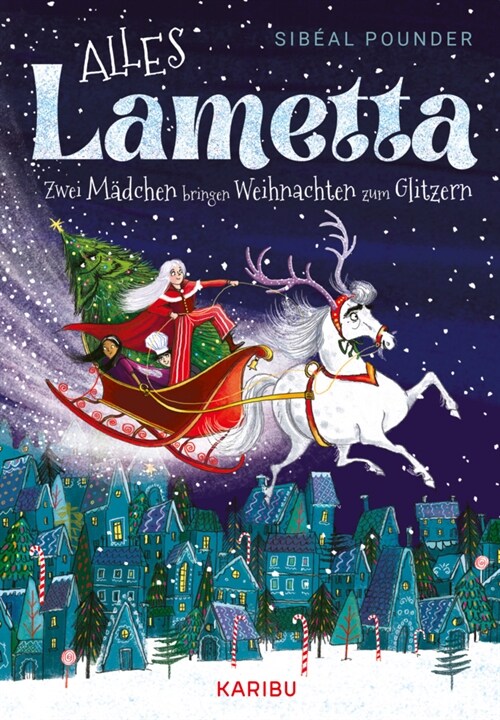 Alles Lametta - Zwei Madchen bringen Weihnachten zum Glitzern (Hardcover)