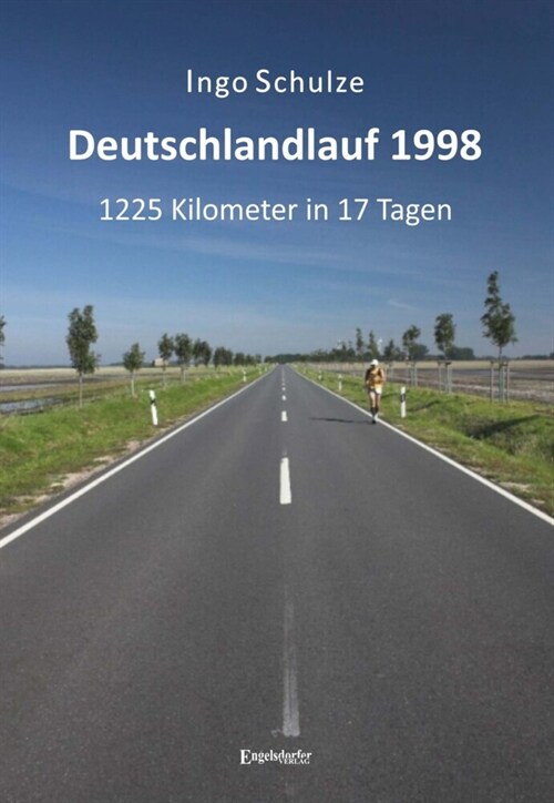 Deutschlandlauf 1998 - 1225 Kilometer in 17 Tagen (Paperback)