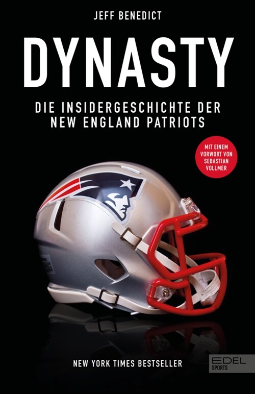 Dynasty. Die Insidergeschichte der New England Patriots (Hardcover)