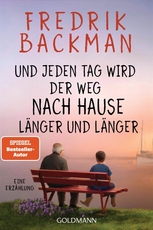 Und jeden Tag wird der Weg nach Hause langer und langer (Paperback)