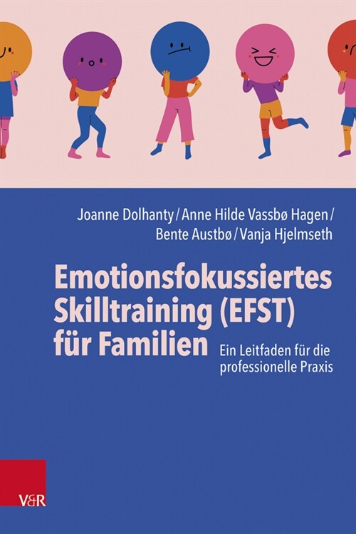 Emotionsfokussiertes Skilltraining (EFST) fur Familien (Paperback)