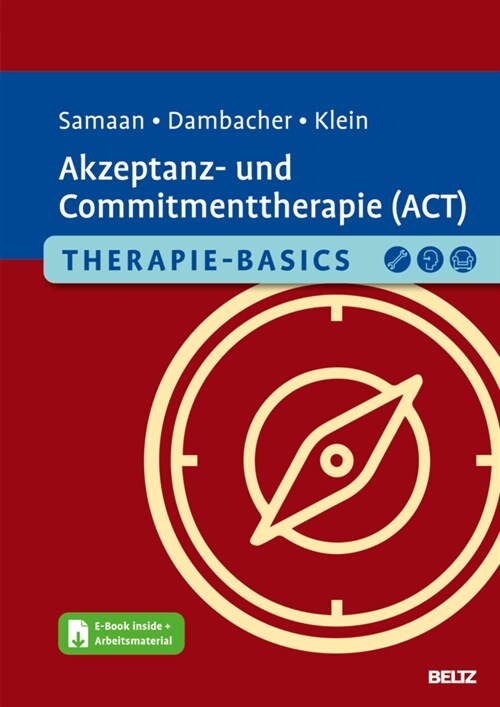 Therapie-Basics Akzeptanz- und Commitmenttherapie (ACT), m. 1 Buch, m. 1 E-Book (WW)