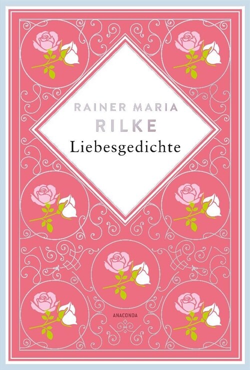 Rainer Maria Rilke, Liebesgedichte. Schmuckausgabe mit Kupferpragung (Hardcover)
