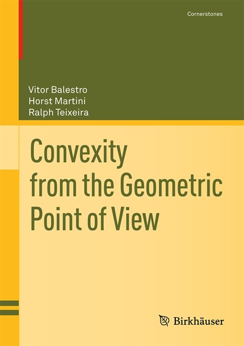 Convexity from the Geometric Point of View (Hardcover, 2024)