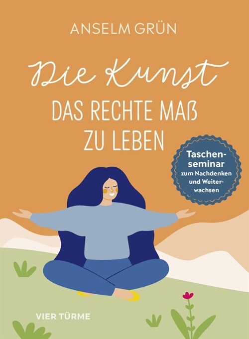 Die Kunst, das rechte Maß zu leben (Hardcover)