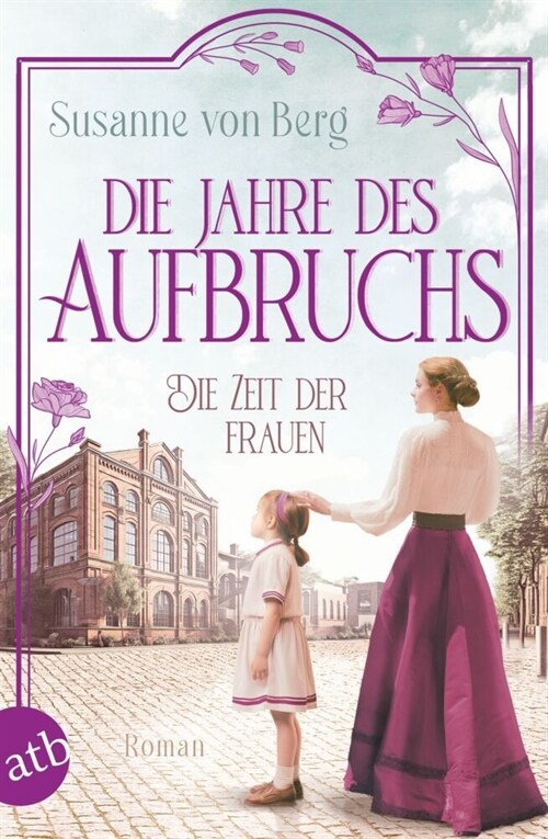 Die Zeit der Frauen - Die Jahre des Aufbruchs (Paperback)