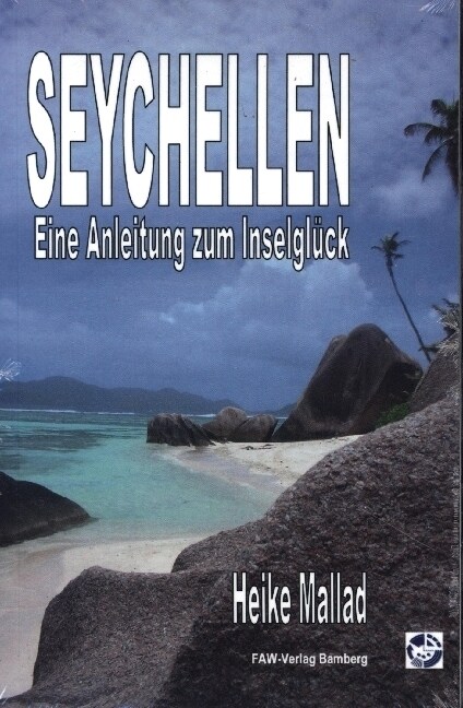 Seychellen - Eine Anleitung zum Inselgluck (Paperback)