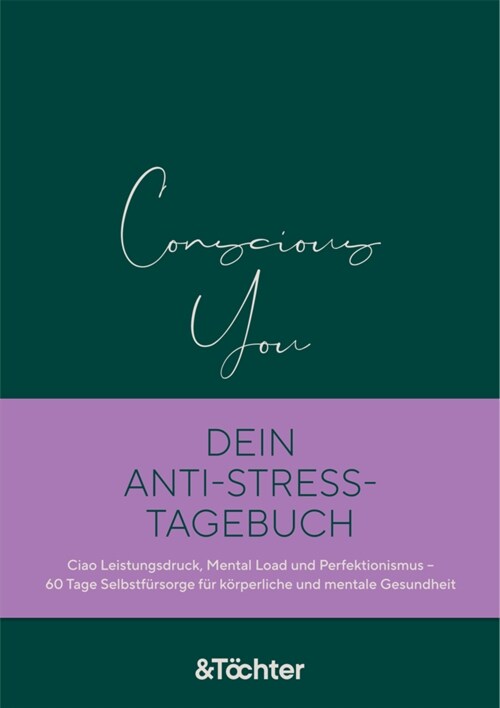 Conscious You. Dein Anti-Stress-Tagebuch (Hardcover)