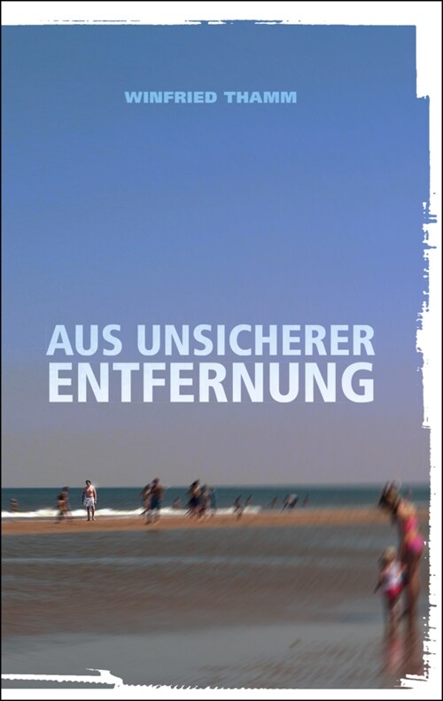 Aus unsicherer Entfernung (Paperback)