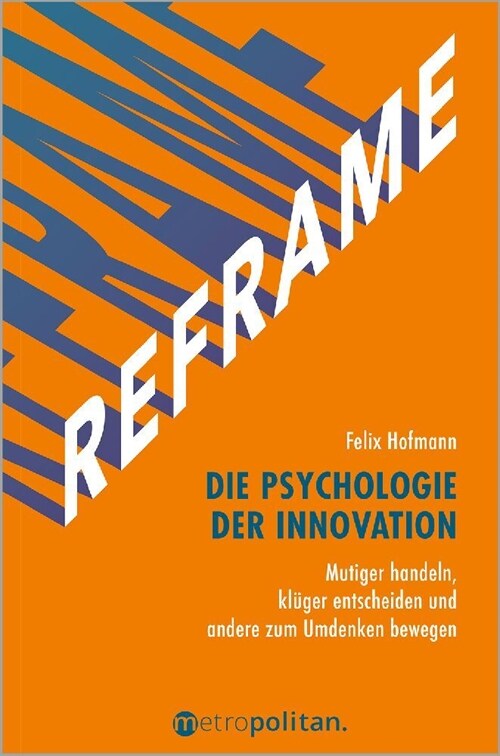 REFRAME - Die Psychologie der Innovation (Hardcover)