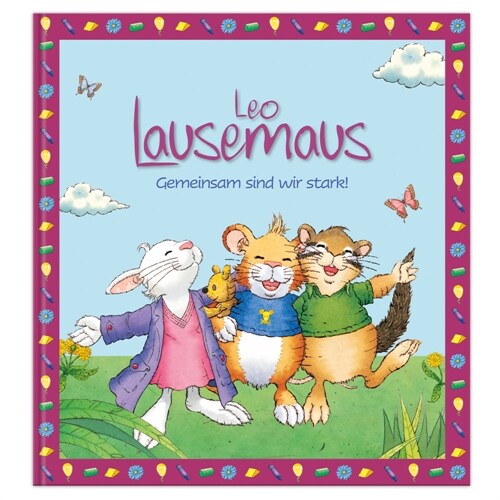 Leo Lausemaus: Gemeinsam sind wir stark! (Hardcover)