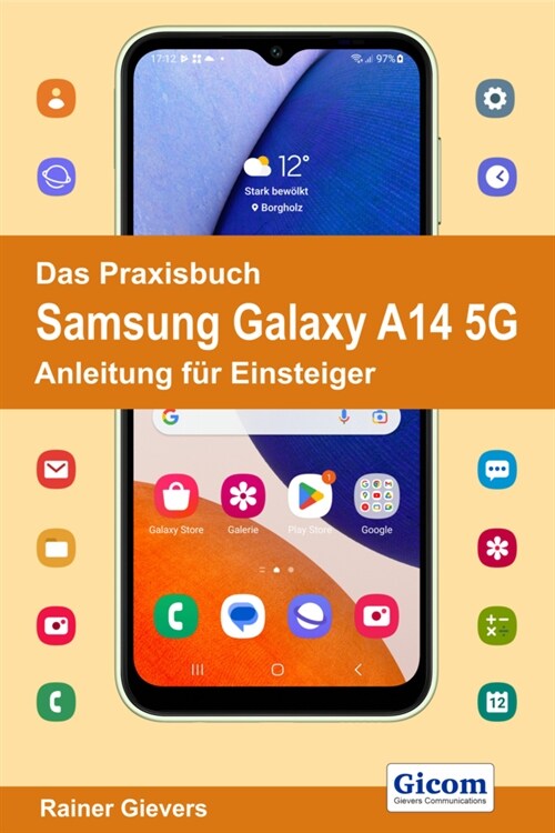 Das Praxisbuch Samsung Galaxy A14 5G - Anleitung fur Einsteiger (Paperback)