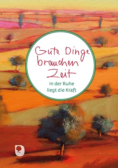 Gute Dinge brauchen Zeit (Hardcover)