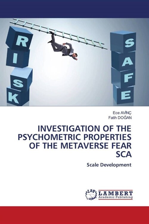 INVESTIGATION OF THE PSYCHOMETRIC PROPERTIES OF THE METAVERSE FEAR SCA (Paperback)