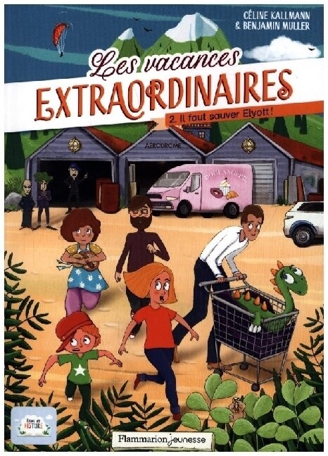 Les vacances extraordinaires - Il faut sauver Elyott ! (Paperback)