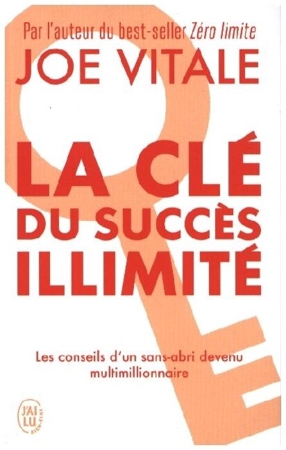 La Cle Du Succes Illimite - 10 Strategies Pour Attirer A Vous Tout Ce Que Vous Desirez (Paperback)