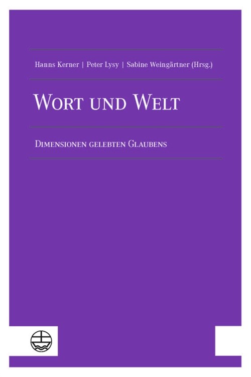 Wort Und Welt: Dimensionen Gelebten Glaubens (Paperback)