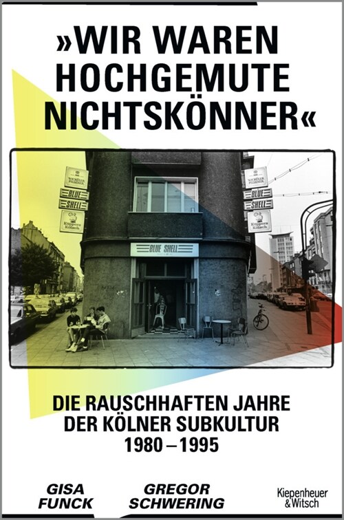 »Wir waren hochgemute Nichtskonner« (Hardcover)