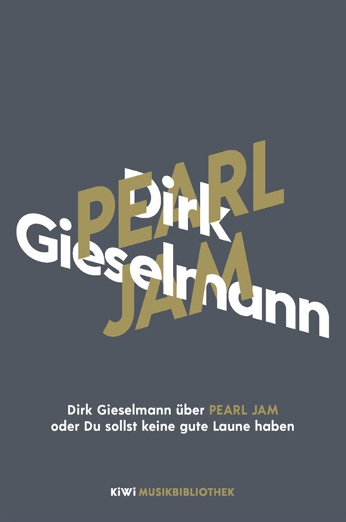 Dirk Gieselmann uber Pearl Jam oder Du sollst keine gute Laune haben (Hardcover)