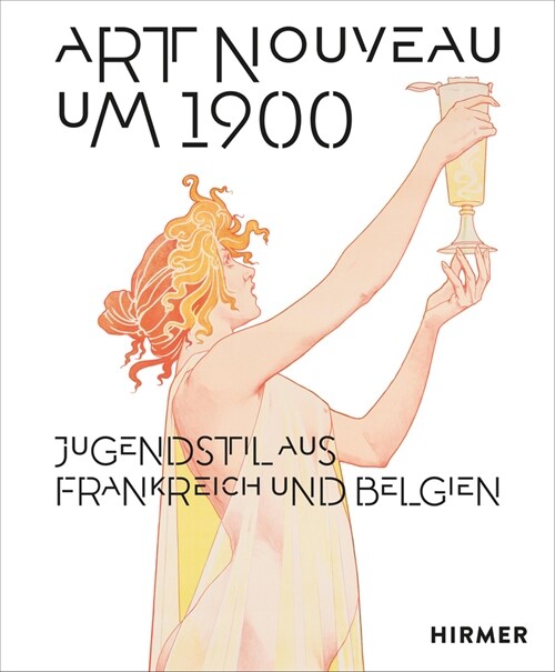 Art Nouveau Um 1900: Jugendstil Aus Frankreich Und Belgien (Hardcover)