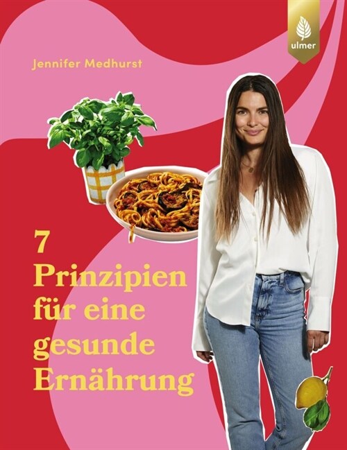 Die 7 Prinzipien fur eine gesunde Ernahrung (Hardcover)