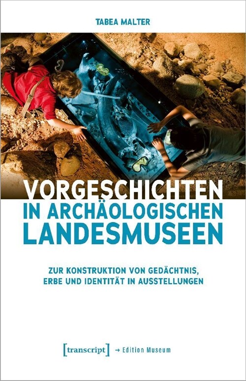 Vorgeschichten in Archaologischen Landesmuseen (Paperback)