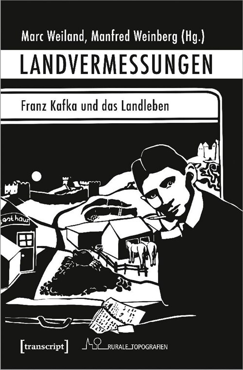 Landvermessungen - Franz Kafka und das Landleben (Paperback)