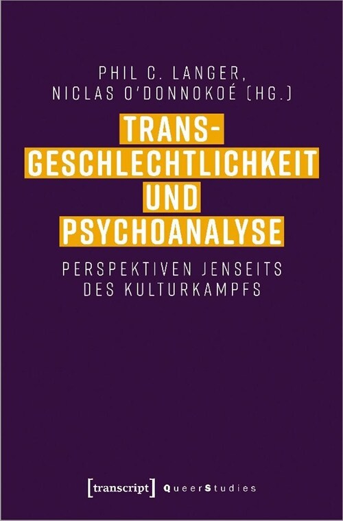 Transgeschlechtlichkeit und Psychoanalyse (Paperback)