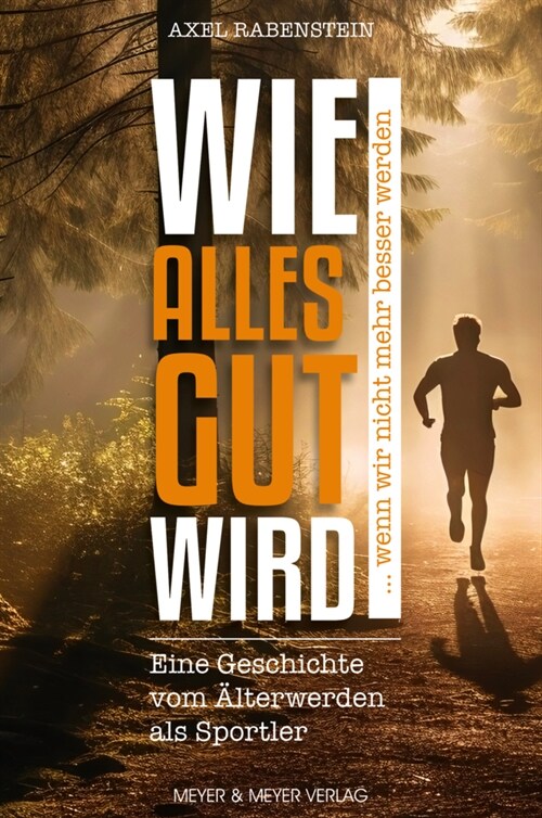 Wie alles gut wird ... wenn wir nicht mehr besser werden (Paperback)