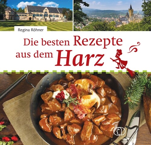 Die besten Rezepte aus dem Harz (Hardcover)